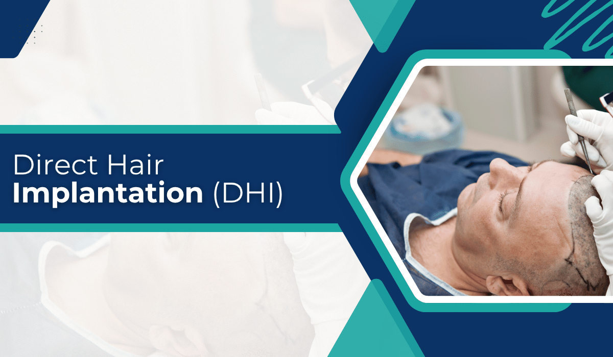 Direct Hair Implantation (DHI)