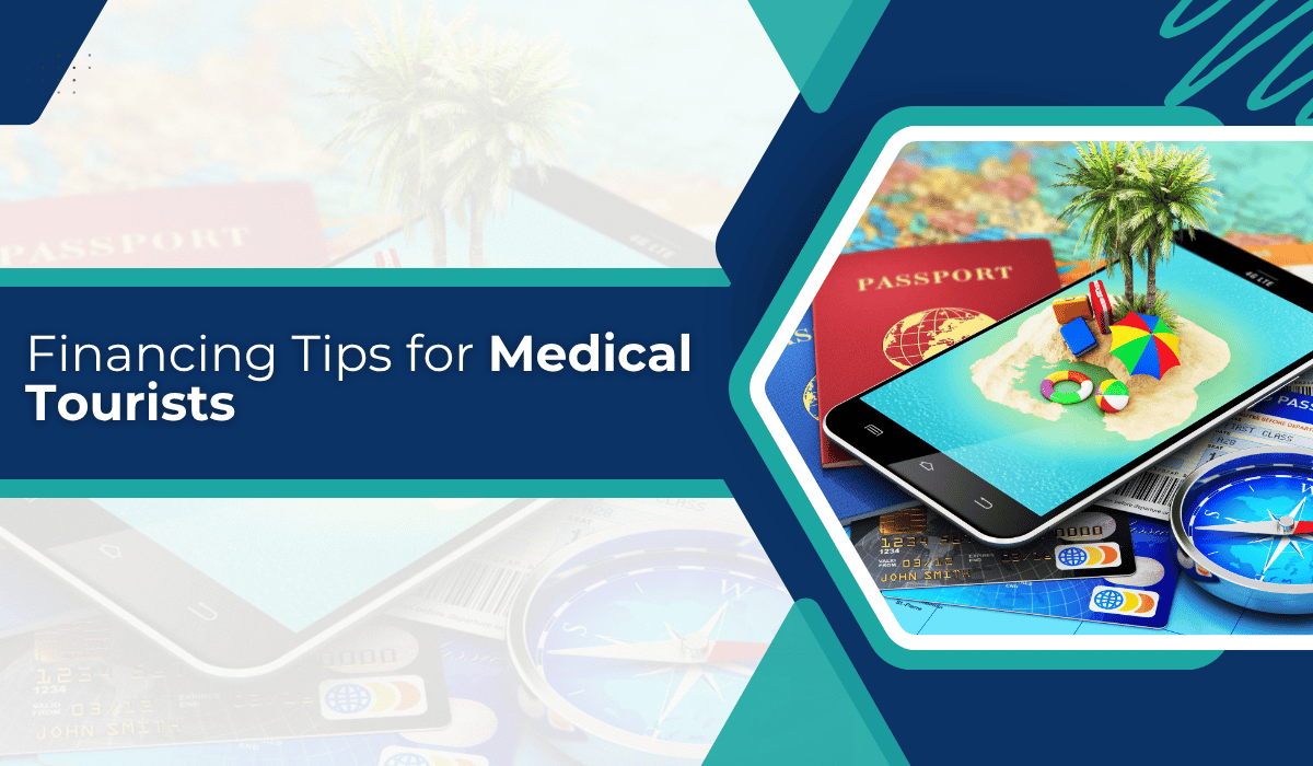 Financing Tips for Medical Tourists