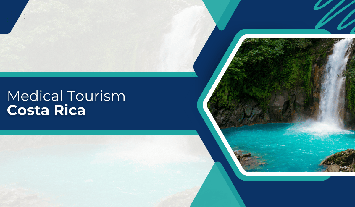 Medical Tourism to Costa Rica