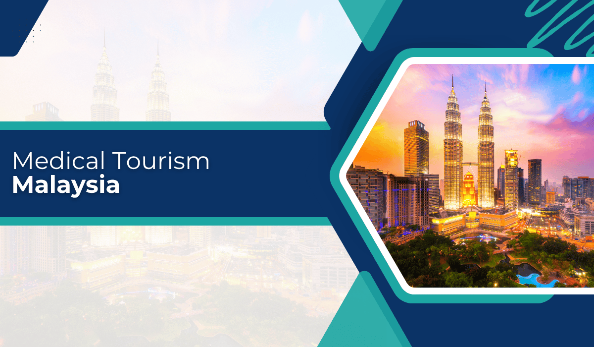 Medical Tourism to Malaysia