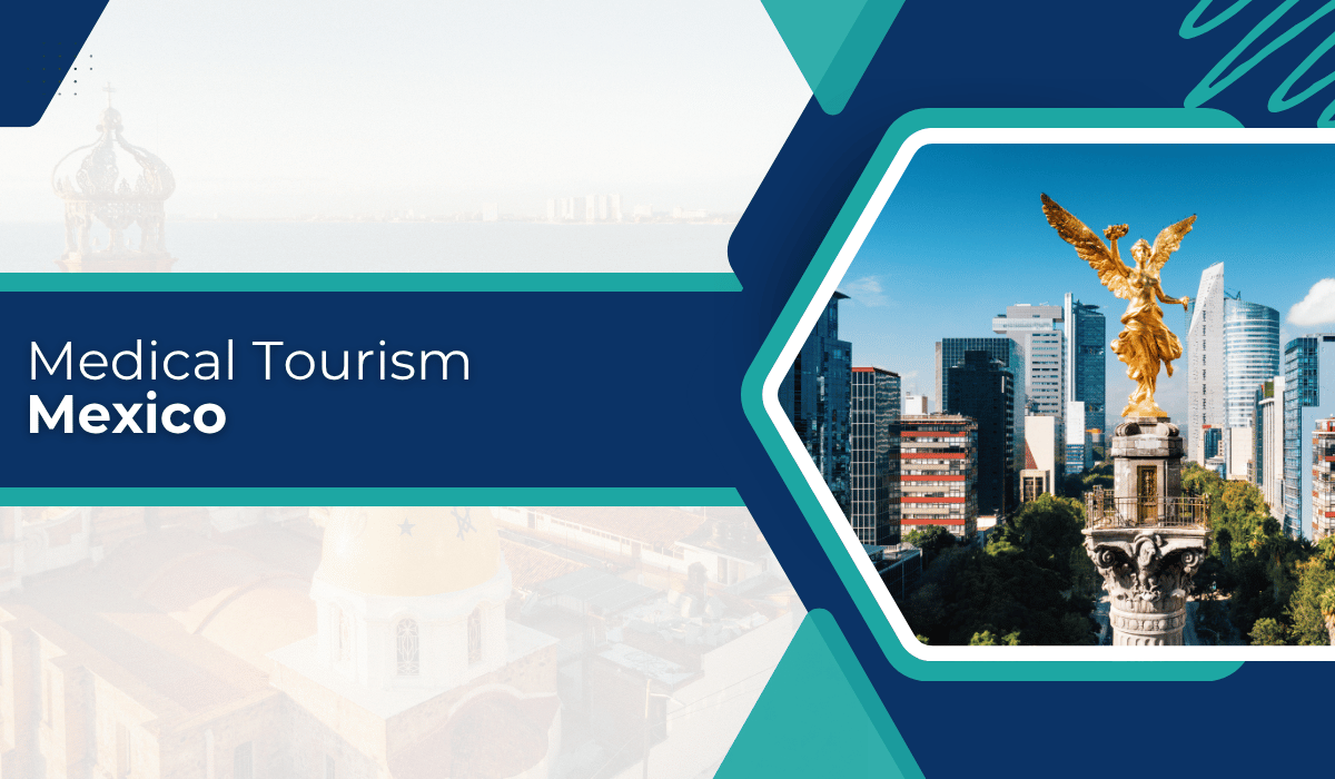 Medical Tourism to Mexico