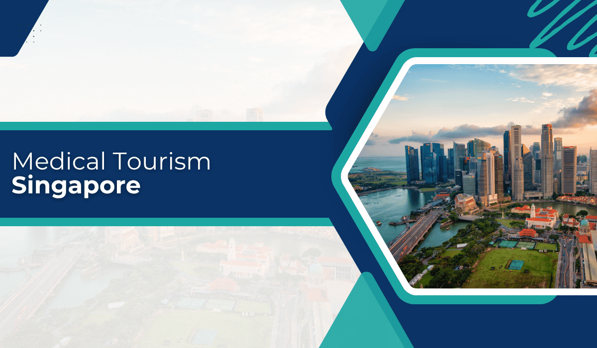 Medical Tourism to Singapore